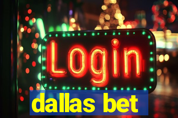 dallas bet